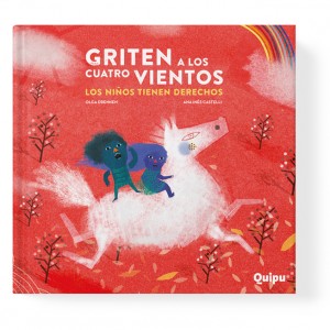 Griten a los cuatro vientos los niños tienen derecho