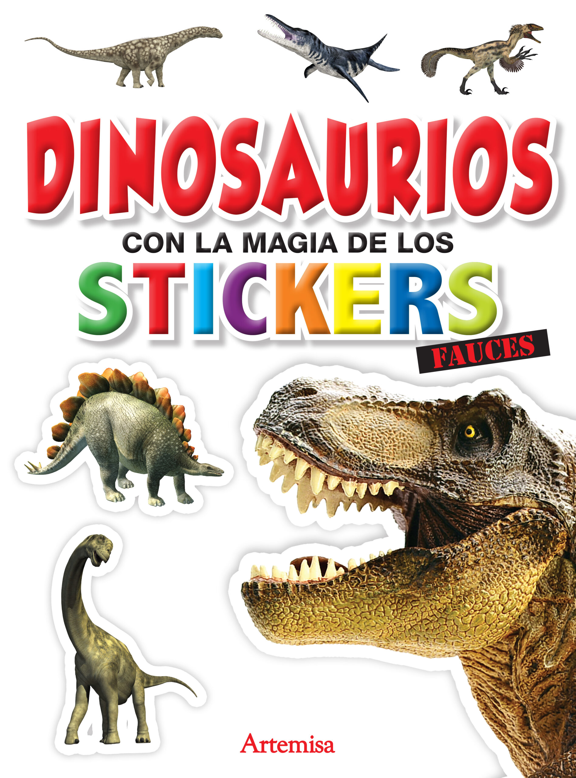 Dinosaurios con la magia de los stickers- Fauces - Bora Books