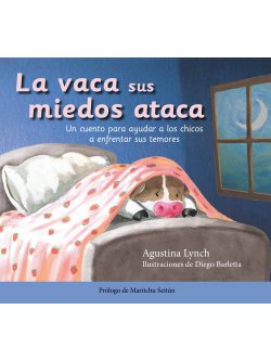 La vaca sus miedos ataca (Rústica)