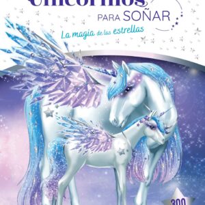 Unicornios para soñar- La magia de estrellas