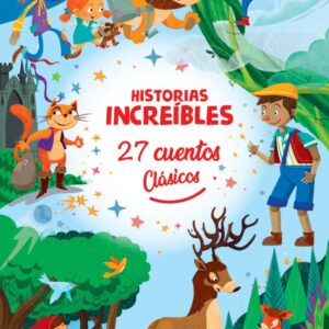 Historias increíbles- 27 cuentos clásicos