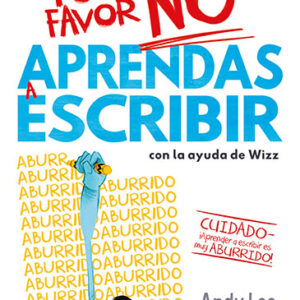Por favor No aprendas- A escribir