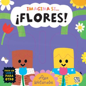Imagina si... - ¡Flores!