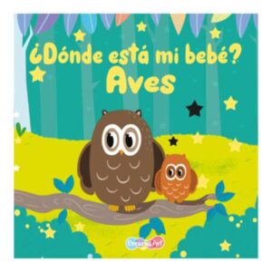 ¿Dónde está mi bebé?- Aves