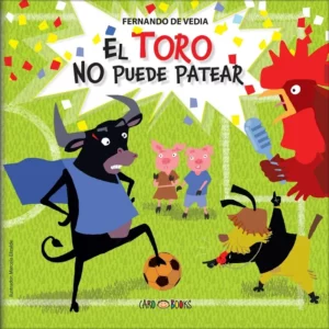 Fútbol en la granja - El toro no puede patear