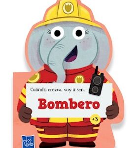 Cuando Crezca, Voy a Ser... Bombero