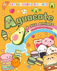 Aguacate y Sus Amigos - Actividades Kawaii